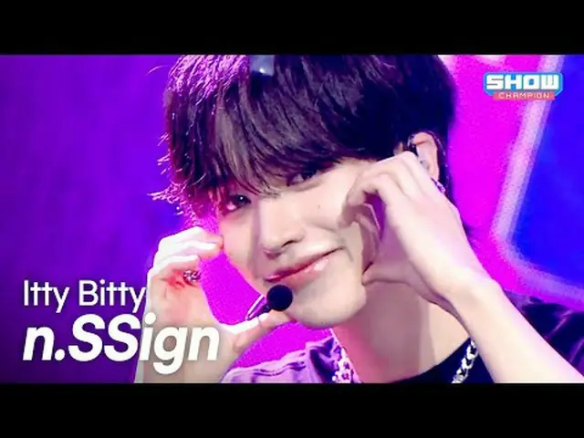 n.SSign_ _ (n.SSign_ ) – イッティ・ビッティ l ショーチャンピオン l EP.563 l 250716 n.SSign_ _ (n.S