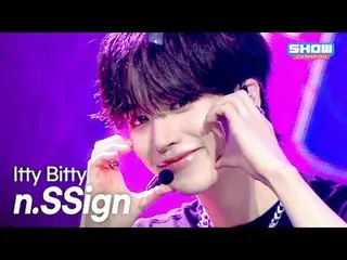 n.SSign_ _ (n.SSign_ ) – イッティ・ビッティ l ショーチャンピオン l EP.563 l 250716 n.SSign_ _ (n.S