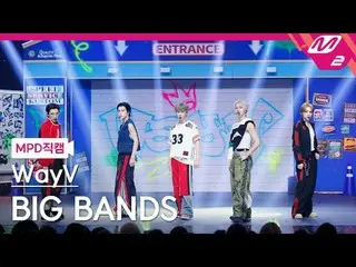 [MPD 直カム ] WayV_  - 빅 밴즈[MPD FanCam] WayV_ _  - BIG BANDS@MCOUNTDOWN_2025.7.24#W