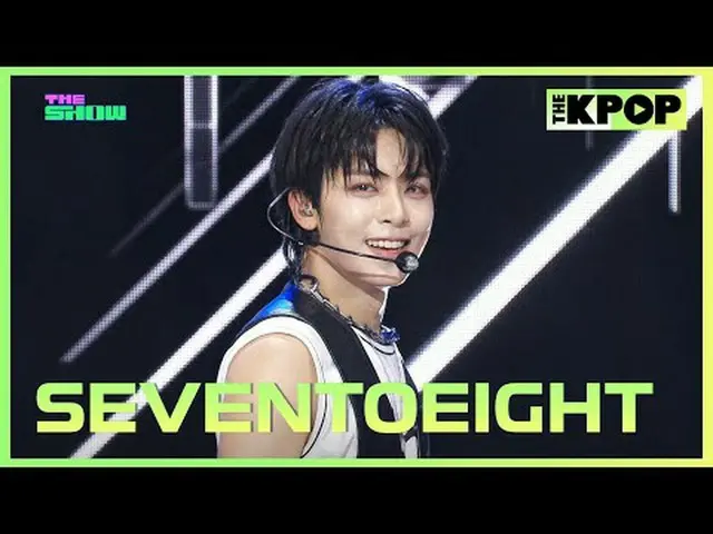 #SEVENTOEIGHT #セブントゥエイト #DRIPDROPチャンネルに参加して特典をお楽しみください