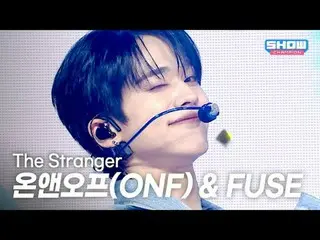 ONF_ (ONF_ _ ) & FUSE - ストレンジャー

#SHOW CHAMPION_ ファン #ONF_  #The_Stranger


 ★KP