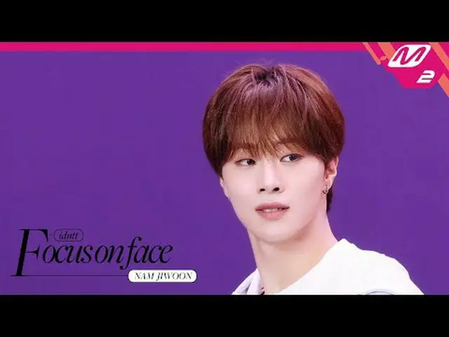 [FOCUS ON FACE] idntt namjiwoon 'BOYtude' | MOVE TO PERFORMANCE [フォーカスオンフェイス]アイデ