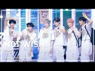 [#音中フルカメラ8K] NCT_ _ WISH_ _ (NCT_ _ WISH_ ) - Surf FullCam |ショー！ 音楽センター| MBC2508