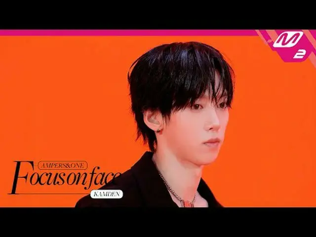 [FOCUS ON FACE] AMPERS＆ONE_  KAMDEN 'That's That' | MOVE TO PERFORMANCE [フォーカスオン