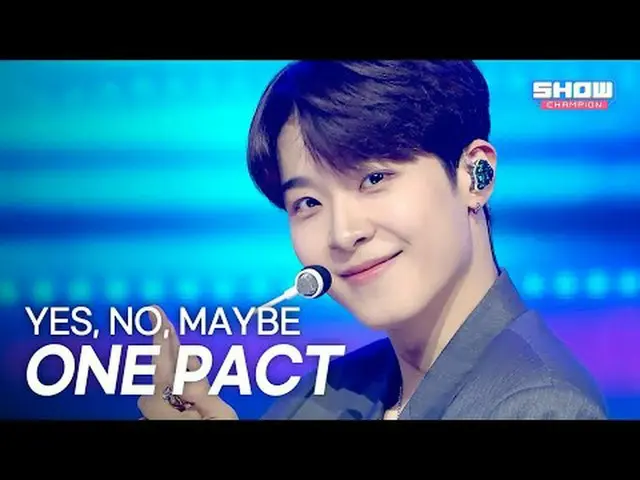 ONE_  PACT_ _ (ONE_  PACT_ ) – YES, NO, MAYBE l ショーチャンピオン l EP.566 l 250820 ONE_