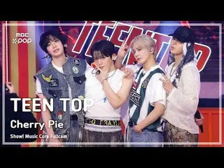 [#音中フルカム] TEEN TOP_ _ (TEENTOP) - Cherry Pie FullCam |ショー！ 音楽センター| MBC250830

 #