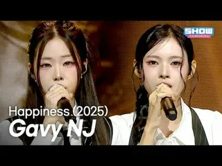 [HOT DEBUT] Gavy NJ_ (Gavy NJ) - Happiness (2025) l Show Champion l EP.569 l 250