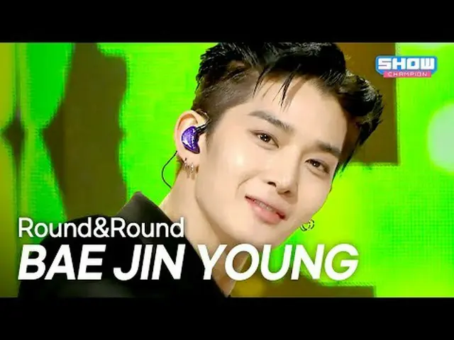 [SOLO HOT DEBUT] ベ・ジニョン(元CIX)_ (BAE JIN_  YOUNG_ ) - Round&Round l Show Champion