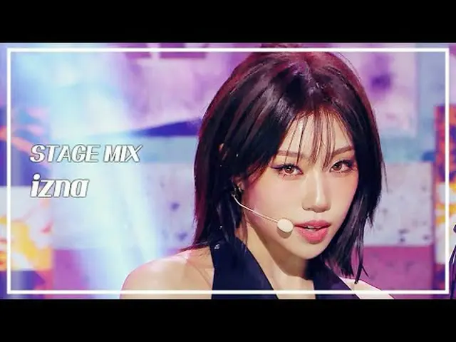 [STAGE MIX🪄] izna_ _ (izna_ ) - Mamma Mia |ショー！ 音楽中心#izna_ _  #STAGEMIX #MBCKPO