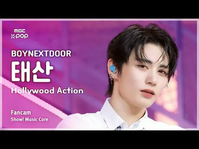 [#音中直カム] BOYNEXT_ DOOR_ _  TAESAN (BOYNEXT_ DOOR_  テサン) – Hollywood Action FanCa