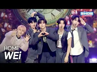[カムバック] WEi_ (WEi_ _ ) - HOME l ショーチャンピオン l EP.576 l 251105 WEi_ (WEi_ _ ) - HOM