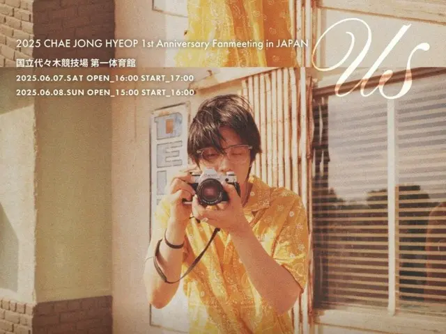 2025 CHAE JONG HYEOP The 1st Anniversary Fanmeeting in JAPAN ‘us’