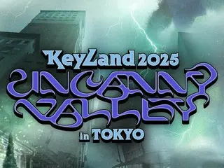 2025 KEYLAND : Uncanny Valley in TOKYO