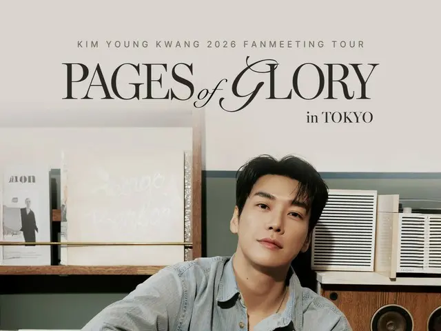KIM YOUNG KWANG 2026 FANMEETING TOUR [Pages of Glory] in TOKYO