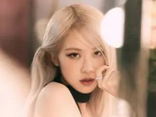 【公式】ROSE（BLACKPINK）、新型コロナ感染＝海外スケジュール一部キャンセル