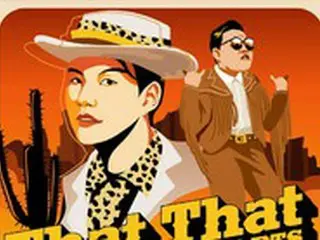 歌手PSY、新曲「That That」がイギリス・オフィシャルシングルチャートに61位にランクイン