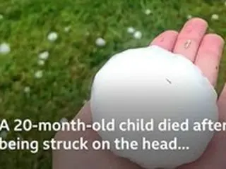 「氷爆弾」…スペインに落ちた巨大なひょうで赤ちゃんが死亡