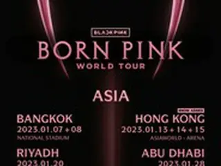 「BLACKPINK」側、アジア8都市でスタジアム公演を開催＝ガールズグループ”最大規模”