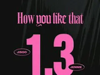 「BLACKPINK」、「How You Like That」振付映像が13億回再生突破