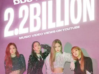 BLACKPINKの「DDU-DU DDU-DU」MVが22億ビュー突破…K-POPグループ初