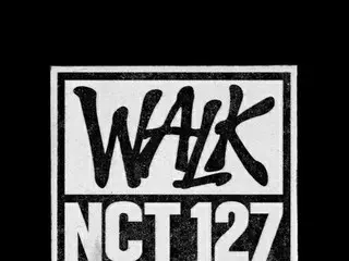 ［韓流］ＮＣＴ　１２７　７月にアルバム「ＷＡＬＫ」発売