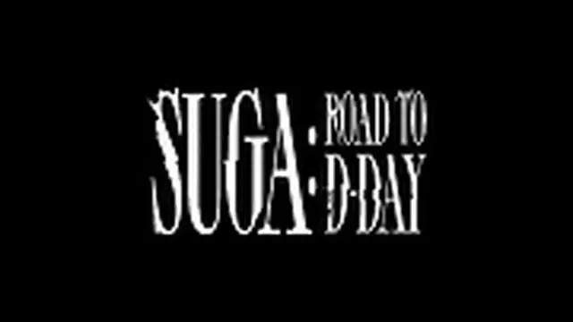 SUGA： Road to D-DAY