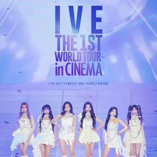 IVE THE 1ST WORLD TOUR in CINEMA