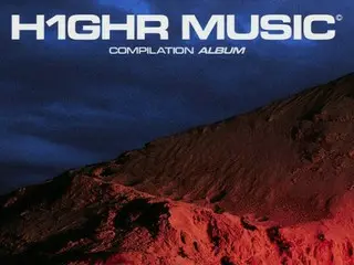 歌手パク・ジェボムが代表をつとめる「H1GHR MUSIC」が初のコンピレーションアルバムを発売へ！