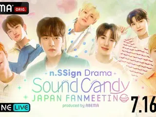 「ABEMA PPV ONLINE LIVE」にて n.SSign総出演のヒーリングASMRドラマ『Sound Candy – 私を満たす君の音』最終回を 記念した特別番組『n.SSign Drama ‘Sound Candy’ After Party』と ファンミーティング『n.SSign Drama ‘Sound Candy’ JAPAN FANMEETING』を独占生配信 〜配信チケット購入者限定！オリジナルボイスメッセージやオリジナルタトゥーシールの特典も〜