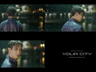 「CNBLUE」ジョン・ヨンファ、『YOUR CITY』ムードフィルム公開…雨に打たれた後ろ姿