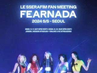 LE SSERAFIM FAN MEETING 'FEARNADA' 2024 S/S 開催